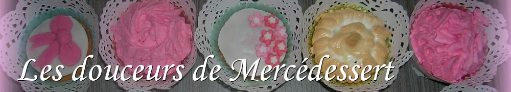 Recettes de Les douceurs de Mercédessert