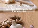 Cuisine indienne : ail, gingembre ou les deux