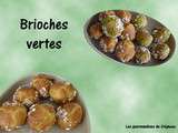 Brioches vertes