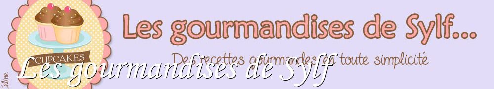 Recettes de Les gourmandises de Sylf