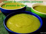 Velouté de courgette/poireaux et pomme de terre