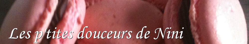 Recettes de Les p'tites douceurs de Nini