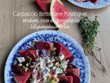 Carpaccio betterave pastèque endives noix et gorgonzola