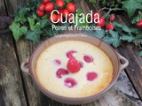 Cuajada aux poires et aux framboises