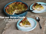Flan aux reine-claude et au sirop d'orgeat