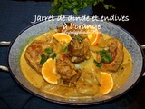 Jarret de dinde et endives à l'orange