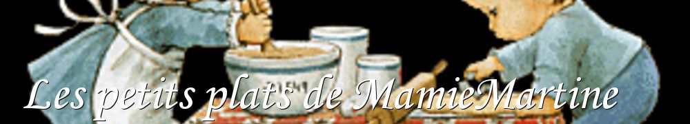 Recettes de Les petits plats de MamieMartine