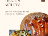 Comment Conserver Votre Galette des Rois et Brioche des Rois Maison: Astuces et Conseils