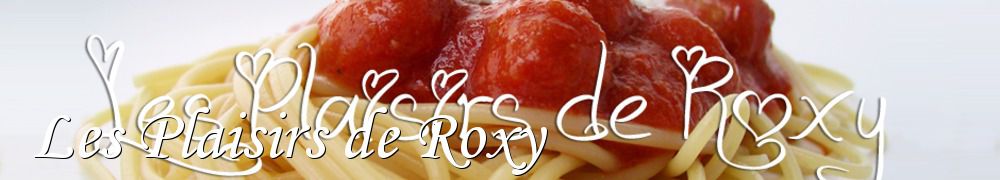 Recettes de Les Plaisirs de Roxy