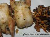 Cailles roties et ses chanterelles