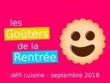 Défi de cuisine de Septembre : Les goûters