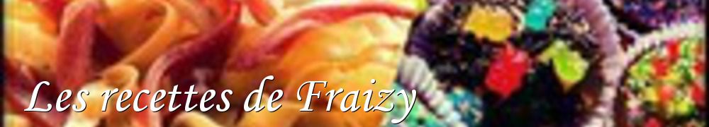 Recettes de Les recettes de Fraizy