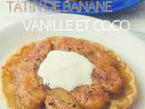 Tatin de banane avec une touche de vanille et de coco