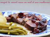 Magret de canard sauce au miel et cranberries