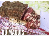 Rôti de porc séché aux herbes du maquis