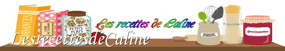 Recettes de LesrecettesdeCaline