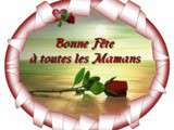 Bonne fête à toutes les mamans