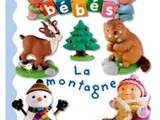 L'imagerie des b�b�s - la montagne (de 3 mois � 3 an