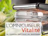 L’omnicuiseur vitalité 6000 est-il fait pour vous