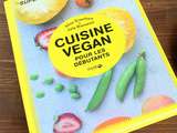 Cuisine vegan pour les débutant {Livre de recettes}