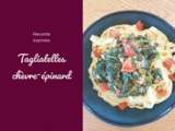 Tagliatelles chèvre-épinards