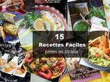 15 recettes faciles prêtes en 10 minutes