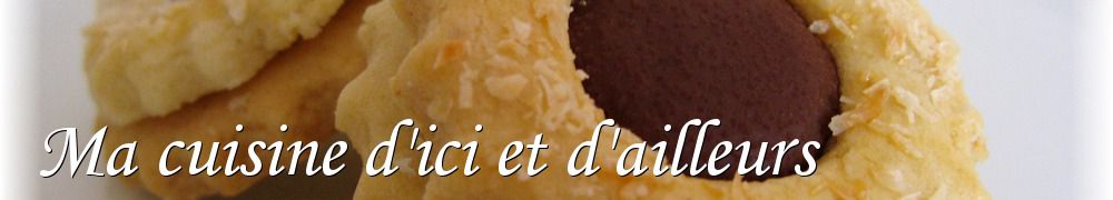 Recettes de Ma cuisine d'ici et d'ailleurs