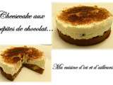 Cheesecake aux pépites de chocolat