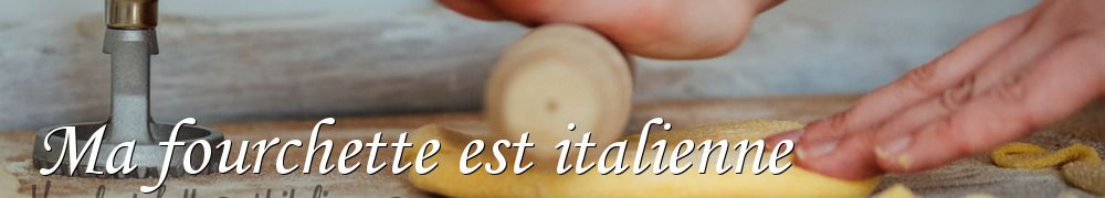 Recettes de Ma fourchette est italienne