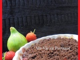 Gratin de Figues et Fraises, Crumble au Chocolat