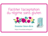 Astuce pour faciliter l’acceptation du régime sans gluten