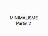 Minimalisme : où j'en suis