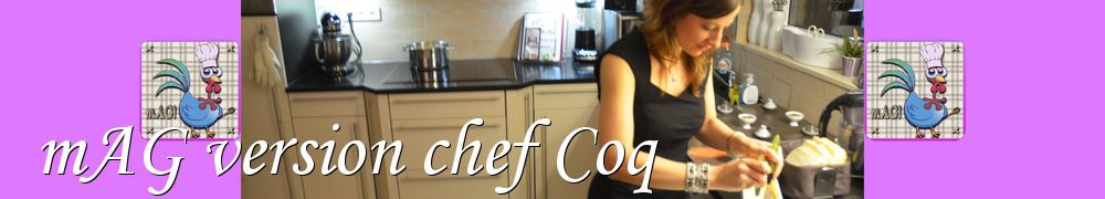 Recettes de mAG version chef Coq