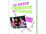 C’est déjà Noël…Le livre « Le Petit Chimiste en Cuisine » à gagner