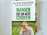 #livre du citoyen Ducasse ou l’alimentation durable vu par un grand chef