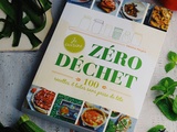 Je cuisine Zéro Déchet : 100 tutos et recettes