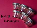 Jour 14 : Mason Jars