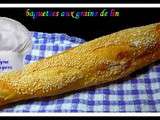 Baguettes aux graines de lin