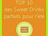 Top 10 des Sweet Drinks parfaits pour l'été