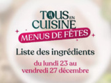 LIste des ingrédients de Tous en cuisine avec Cyril Lignac du 23 au 28 décembre