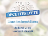 Liste des ingrédients du 21 au 25 aout, tous en cuisine avec Cyril Lignac