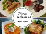 Menus de la semaine 41 (planning idées repas)