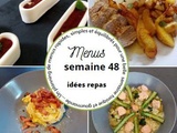 Menus semaine 48 (plannings repas)