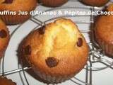 Muffins Jus d'Ananas & Pépites de Chocolat