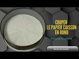 Comment Couper du Papier Cuisson au Rond