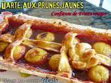 Tarte aux prunes jaunes & confiture fruits rouges