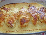 Suprêmes de poulet gratinés sauce parmesan