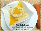 Flan de Poireaux à la Moutarde Ancienne, Crème au Cheddar