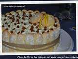 Charlotte à la crème de marron et au citron