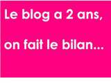 Blog a deux ans, on fait le bilan